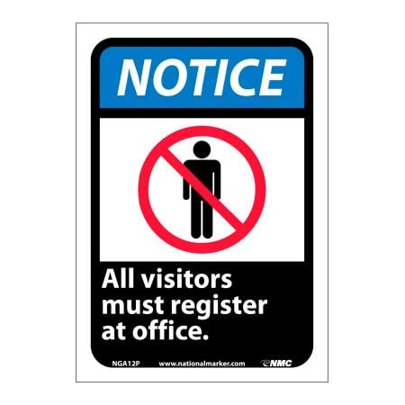 Graphic Signs - Notice All Visitors Must Register - Vinyl 7inW X 10inH